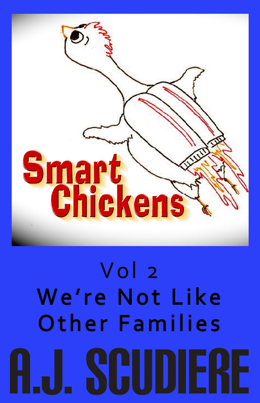 Smart Chickens Vol 2: We're Not Like Other Families - Ebook