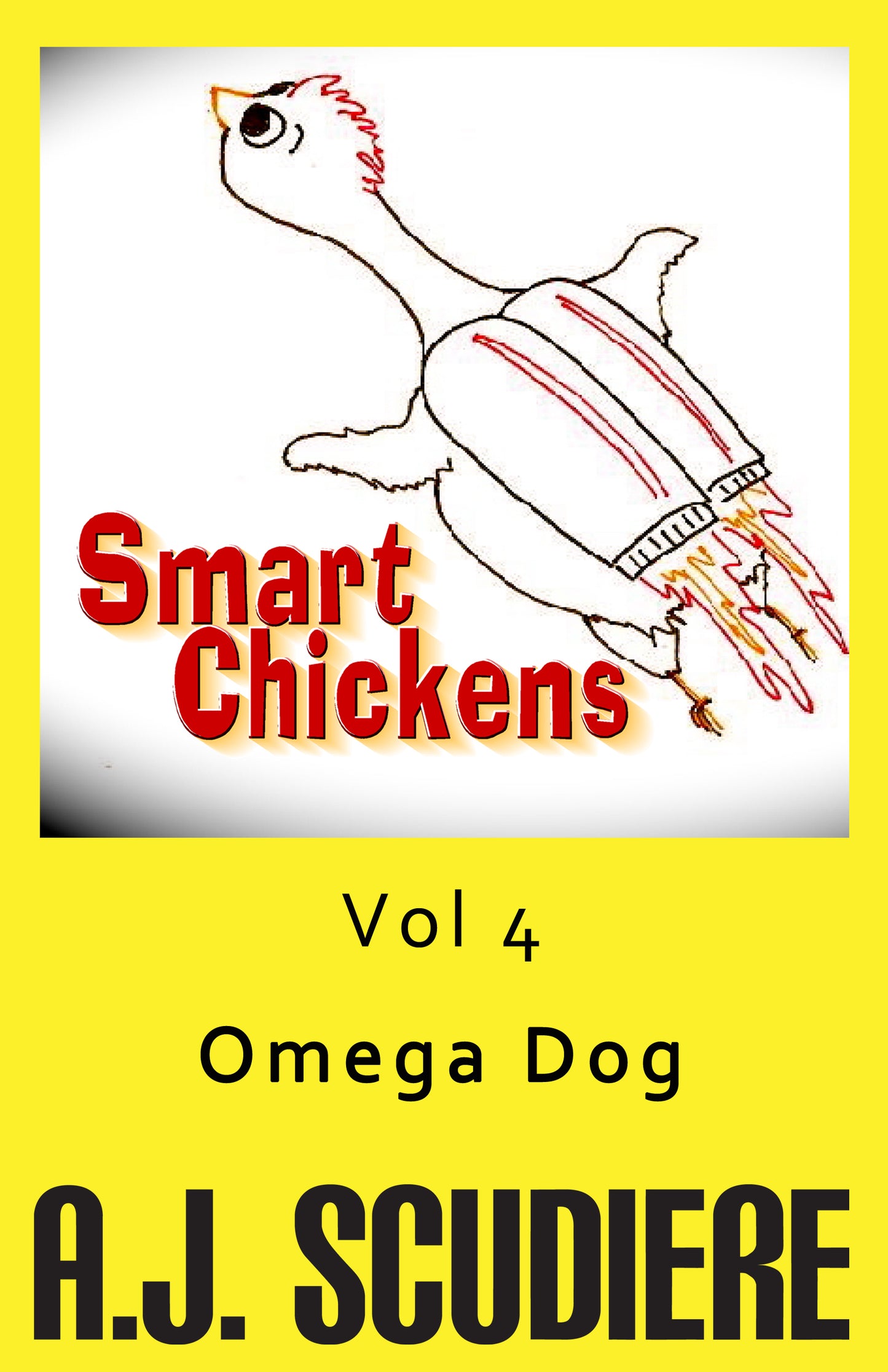 Smart Chickens Vol 4: Omega Dog - Ebook