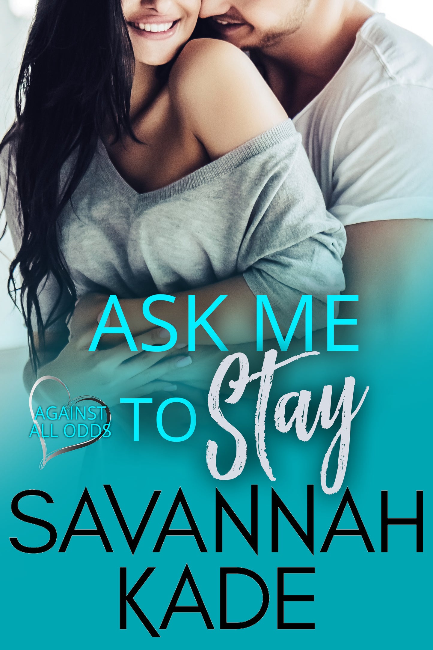 Ask Me To Stay - Ebook